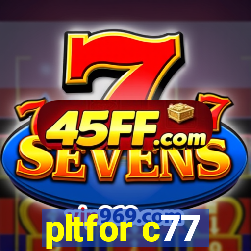 pltfor c77